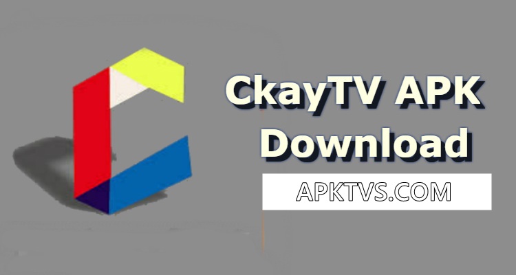 CkayTV APK v6.7 Download Latest Version For Android 1