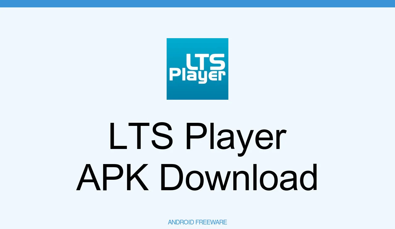 LTS Player APK v3.4 Download Latest Version For Android 2023 2